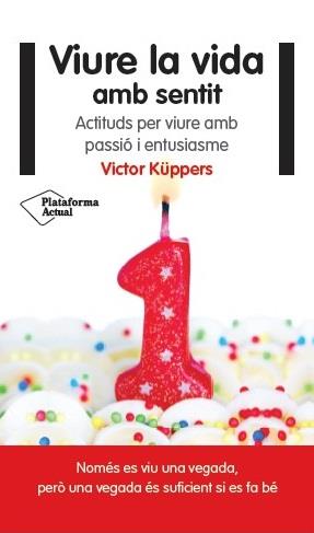 Viure la vida amb sentit | 9788416256822 | Víctor Küppers