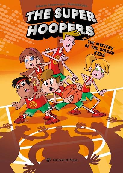 The mystery of the Golden Kids (The super hoopers; 2) | 9788419898210 | Alberto Casamayor ; Palma & Kako