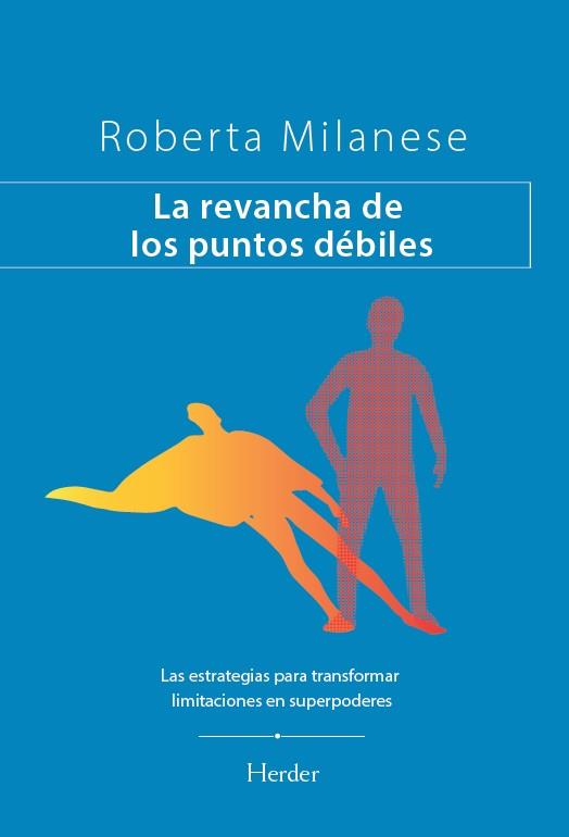 La revancha de los puntos débiles | 9788425453939 | Roberta Milanese