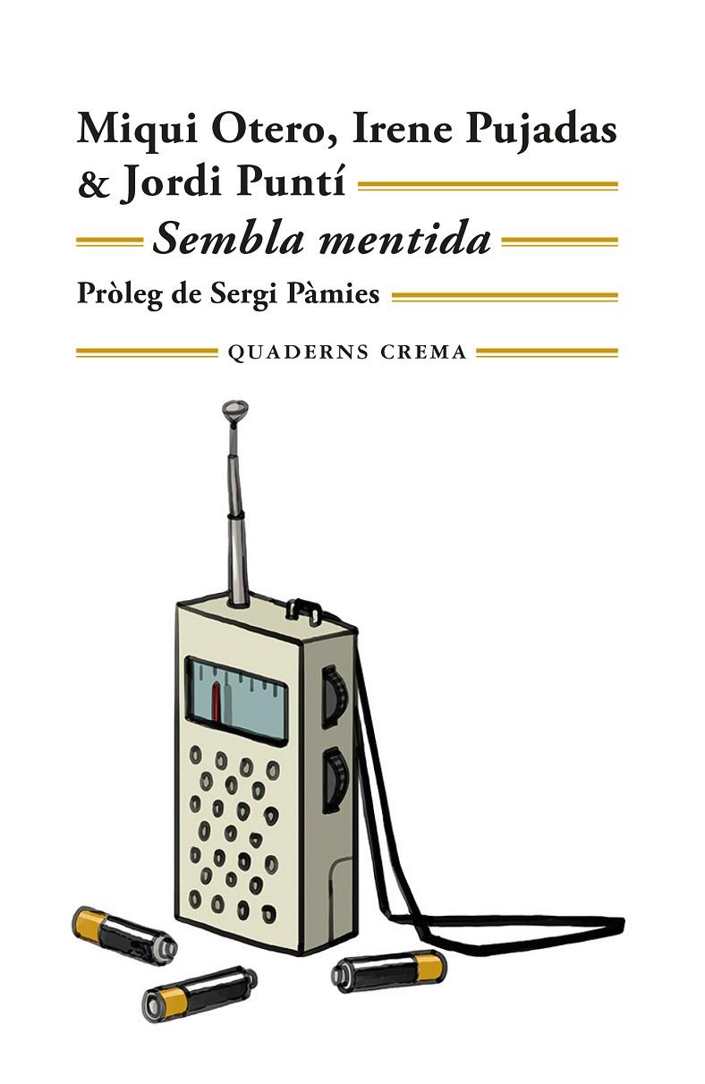 Sembla mentida | 9788477277187 | Miqui Otero ; Irene Pujadas ; Jordi Puntí