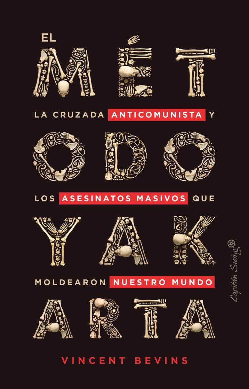 El método Yakarta | 9788412390247 | Vicent Bevins