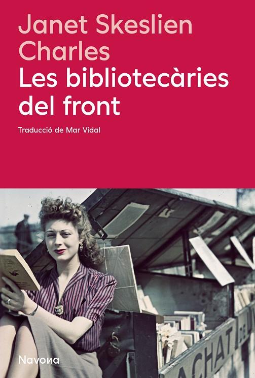 Les bibliotecàries del front | 9788410180666 | Janet Skeslien Charles