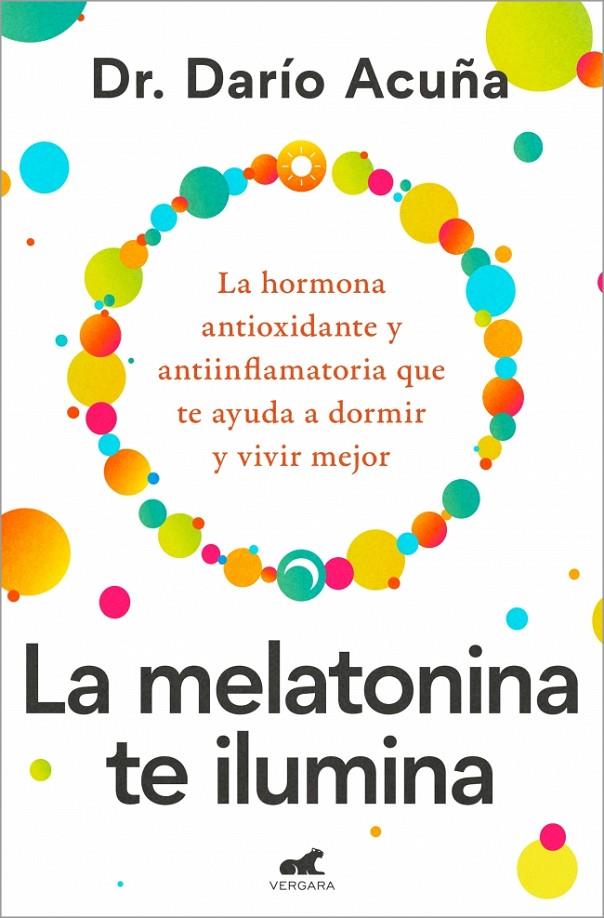 La melatonina te ilumina | 9788410467910 | Darío Acuña