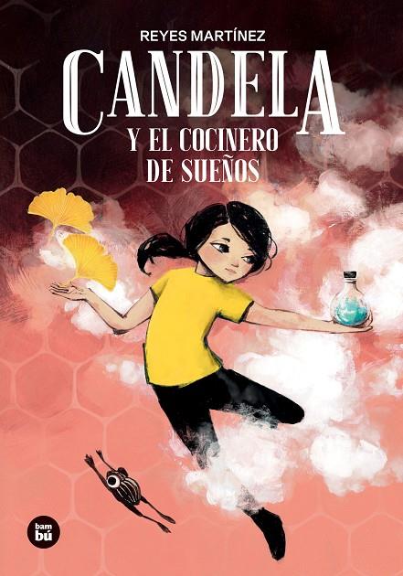 Candela y el cocinero de sueños | 9788410860230 | Reyes Martínez