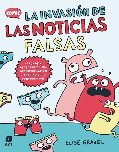 La invasión de las noticias falsas | 9788411821902 | Elise Gravel