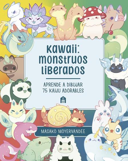 Kawaii : Monstruos liberados | 9791259577528 | Masako MoyerVanDee