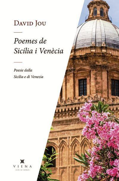 Poemes de Sicília i Venècia - Poesie dalla Sicilia e di Venezia | 9788417998752 | David Jou Mirabent