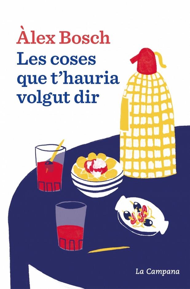 Les coses que t'hauria volgut dir | 9788419836069 | Àlex Bosch
