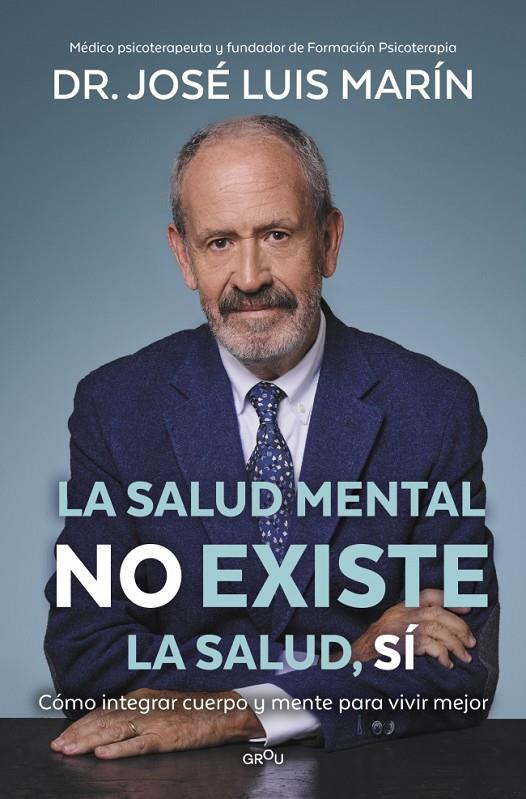 La salud mental no existe. La salud, sí | 9791387598587 | José Luis Marín
