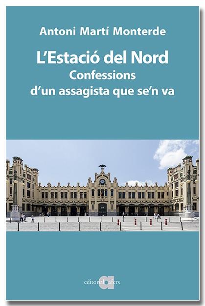 L'Estació del Nord | 9791387680046 | Antoni Martí Monterde
