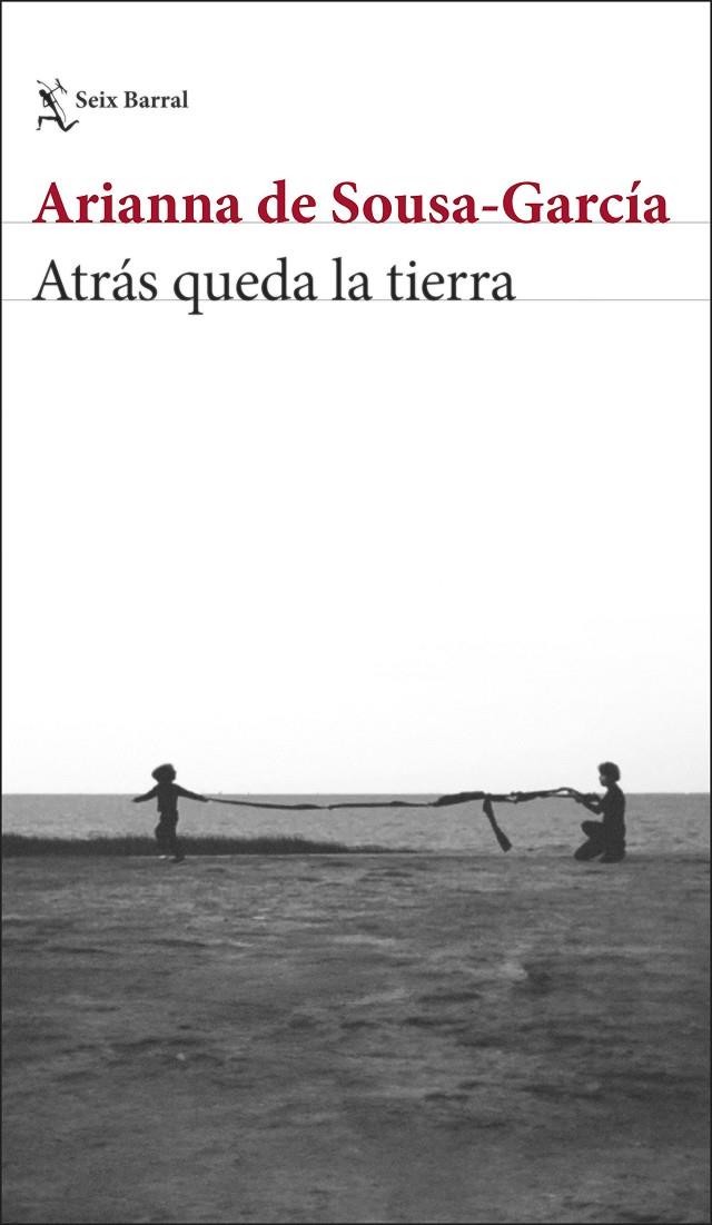 Atrás queda la tierra | 9788432244247 | Arianna de Sousa-García