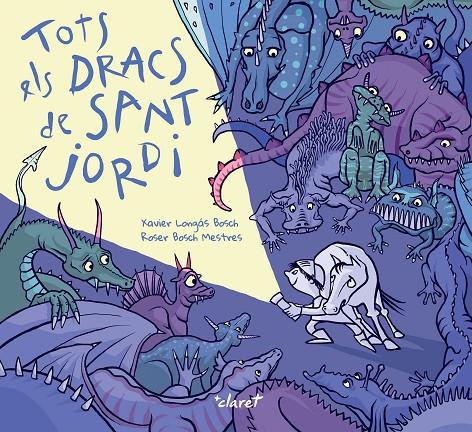 Tots els dracs de Sant Jordi | 9788491366461 | Xavier Longás Bosc ; Roser Bosch Mestres