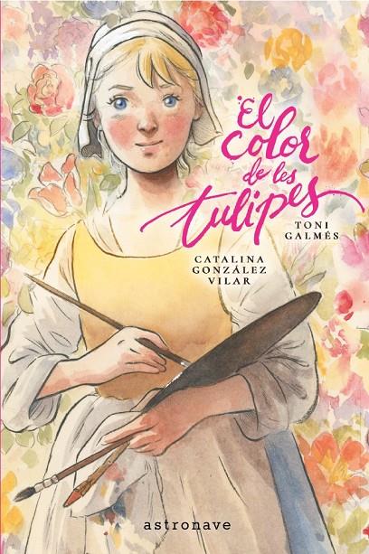 El color de les tulipes | 9788467984347 | Catalina González ; Toni Galmés