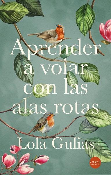 Aprender a volar con las alas rotas | 9791399040722 | Lola Gulias