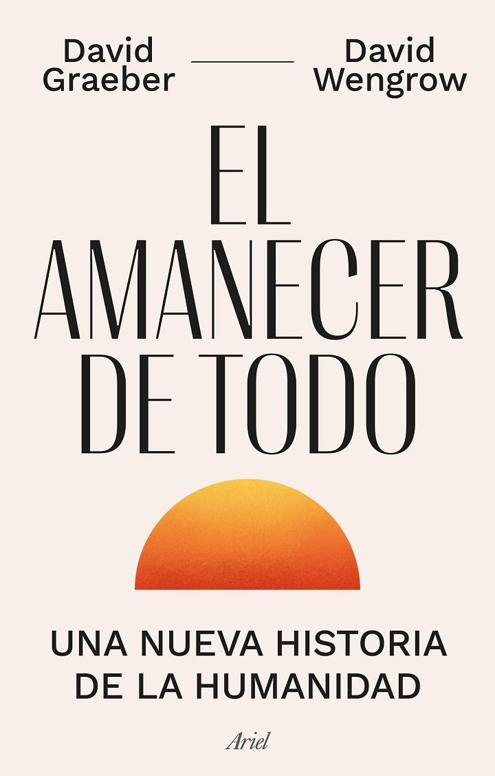 El amanecer de todo | 9788434440678 | David Graeber , David Wengrow