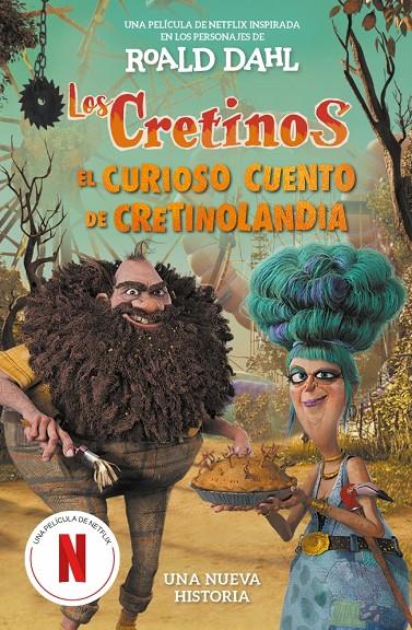 Los cretinos :  El curioso cuento de Cretinolandia | 9788410190887 | Roald Dahl