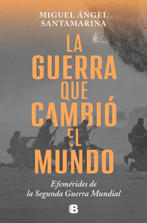 La guerra que cambió el mundo | 9788466679480 | Miguel Ángel Santamarina