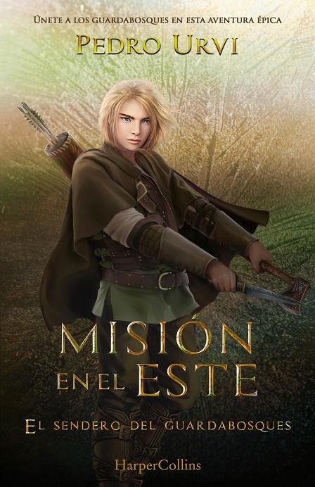 Misión en el Este (El Sendero del Guardabosques; 14) | 9788410643628 | Pedro Urvi
