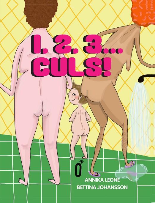 1, 2, 3...culs! | 9788494990519 | Annika Leone ; Bettina Johansson