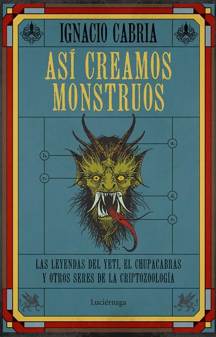 Así creamos monstruos | 9788419164353 | Ignacio Cabria