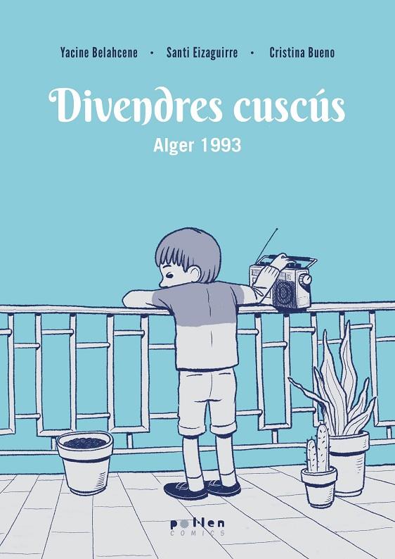 Divendres cuscús | 9788410255708 | Yacine Belahcene ; Santi Eizaguirre ; Cristina Bueno