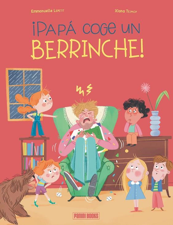 ¡Papá coge un berrinche! | 9788410517240 | Emmanuelle Lepetit ; Xiana Teimoy