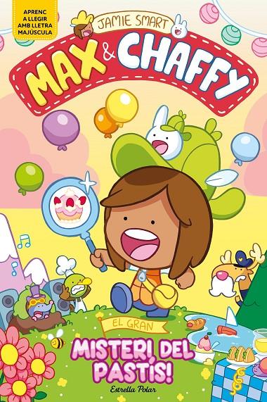 El gran misteri del pastís! (Max & Chaffy; 2) | 9791387782184 | Jamie Smart