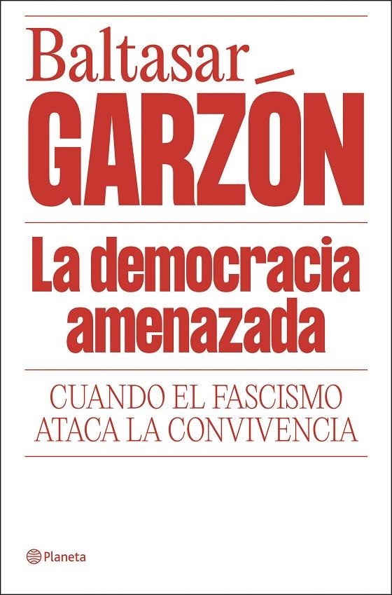 La democracia amenazada | 9788408322085 | Baltasar Garzón