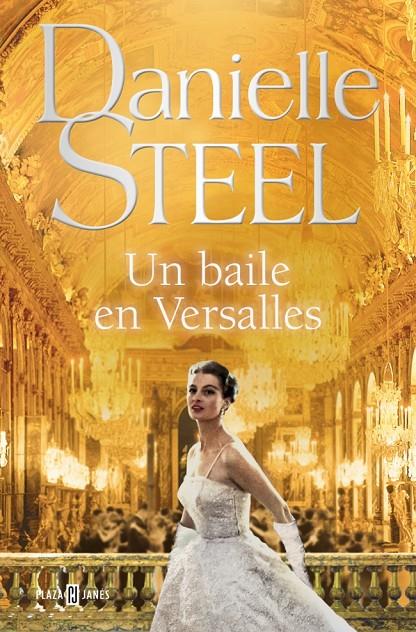 Un baile en Versalles | 9788401037894 | Danielle Steel
