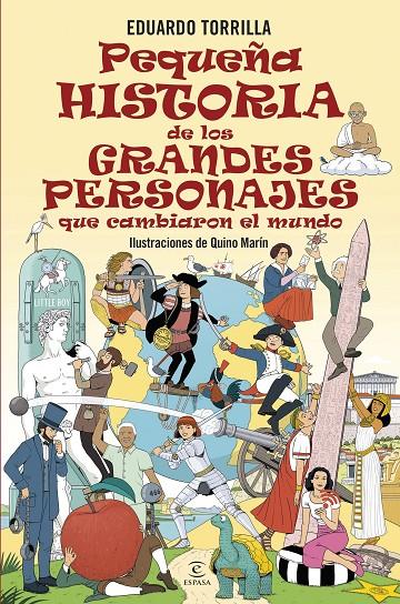 Pequeña historia de los grandes personajes que cambiaron el mundo | 9788467079791 | Eduardo Torrilla