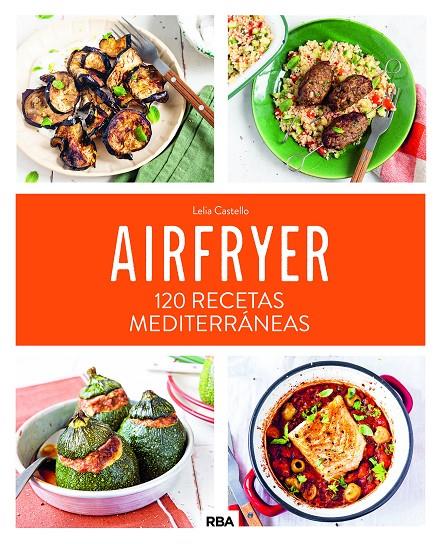 Airfryer : 120 recetas mediterráneas | 9788411325684 | Leila Castello