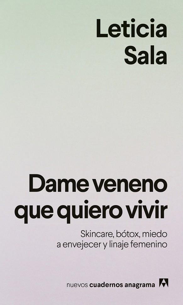Dame veneno que quiero vivir | 9788433949615 | Leticia Sala
