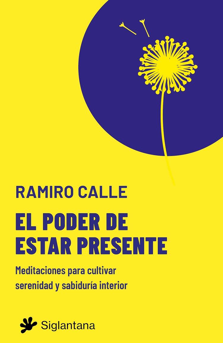 El poder de estar presente | 9788410179530 | Ramiro Calle