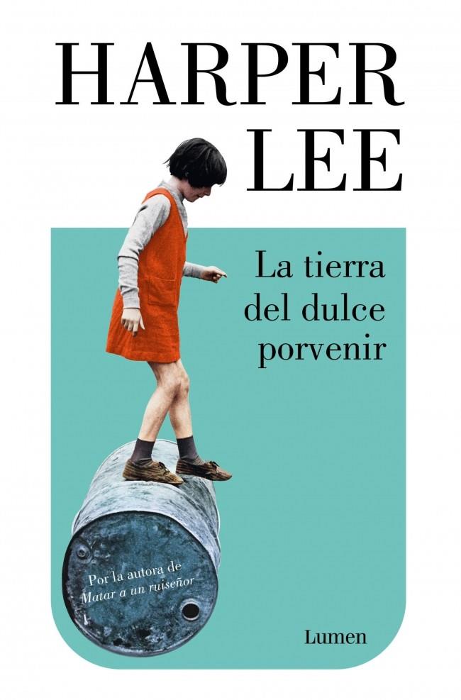 La tierra del dulce porvenir | 9788426433138 | Harper Lee