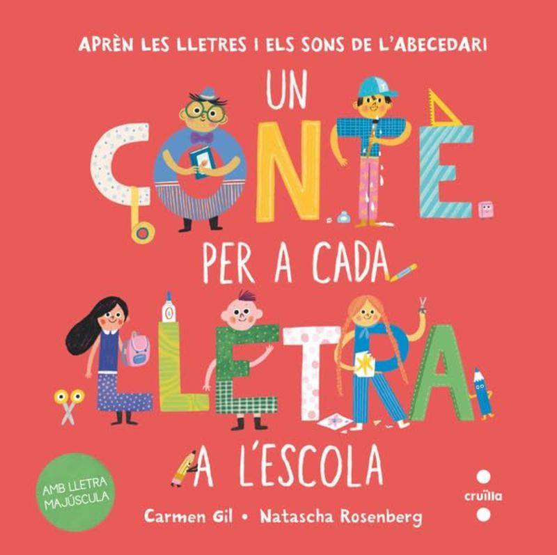 Un conte per a cada lletra a l'escola | 9788466160698 | Carmen Gil ; Natascha Rosenberg