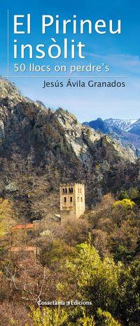 El Pirineu insòlit | 9788490348789 | Jesús Ávila Granados
