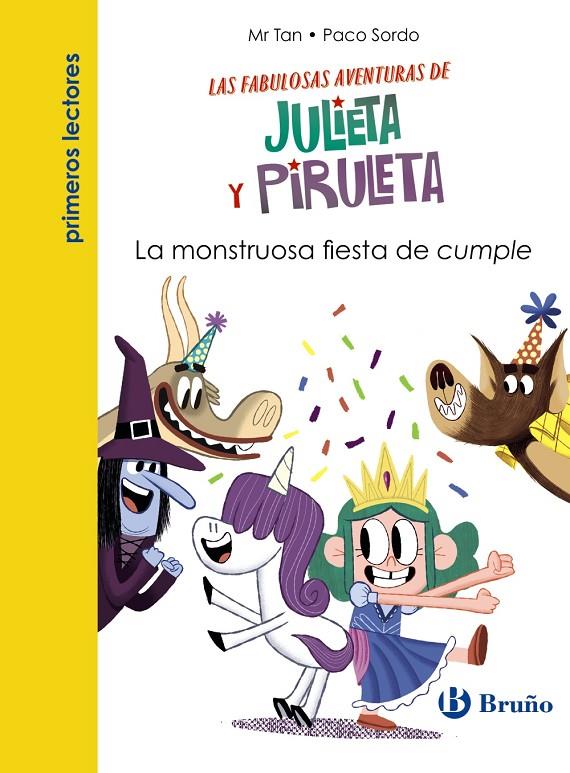 La monstruosa fiesta de cumple (Julieta y Piruleta; 2) | 9788469669099 | Mr. Tan ; Paco Sordo