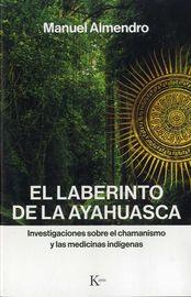 El laberinto de la ayahuasca | 9788499886312 | Manuel Almendro