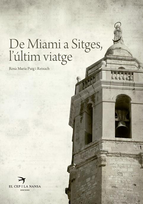 De Miami a Sitges, l'últim viatge | 9788492745852 | Rosa Maria Puig i Reixach