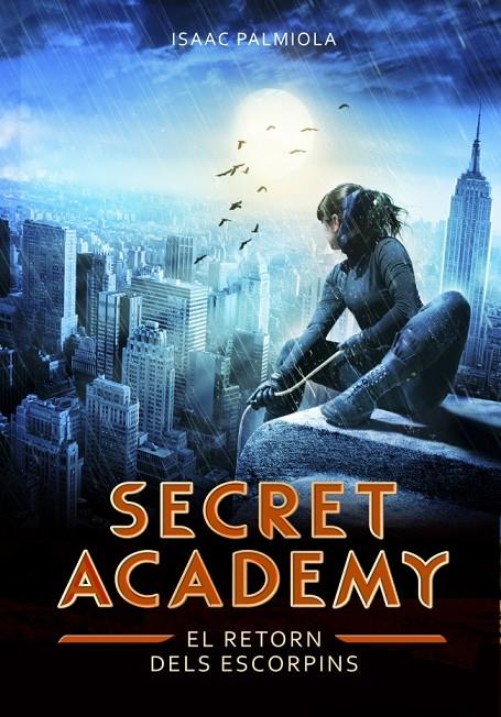 El retorn dels Escorpins (Secret Academy ; 3) | 9788490432013 | Isaac Palmiola