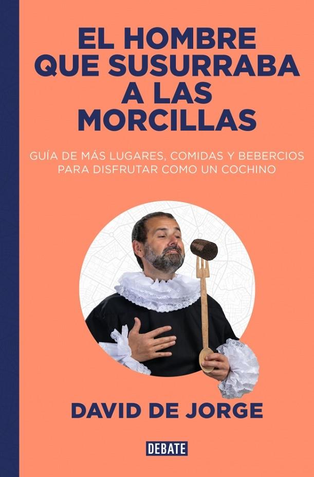 El hombre que susurraba a las morcillas | 9788410214828 | David de Jorge