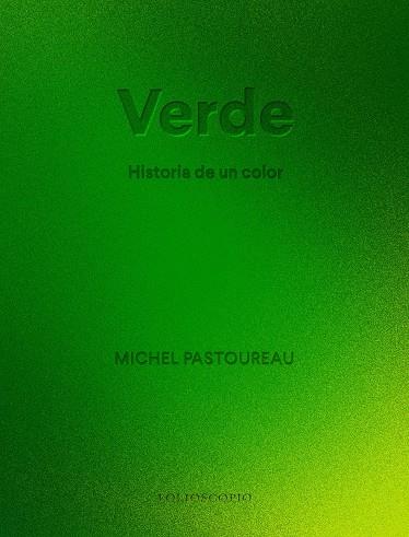 Verde : historia de un color | 9788410380066 | Michel Pastoureau