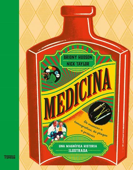 Medicina : una magnífica historia ilustrada | 9786075840352 | Briony Hudson ; Nick Taylor