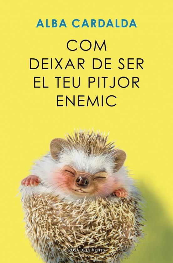 Com deixar de ser el teu pitjor enemic | 9791387653279 | Alba Cardalda