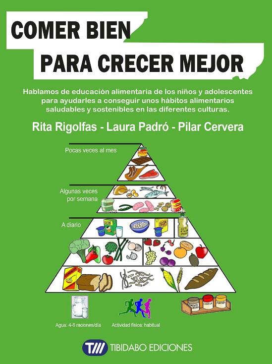 Comer bien para crecer mejor | 9788419683625 | Rita Rigolfas ; Laura Padró ; Pilar Cervera