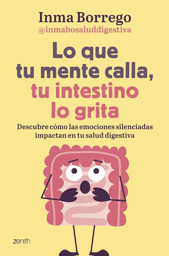 Lo que tu mente calla, tu intestino lo grita | 9788408303749 | Inmaculada Borrego