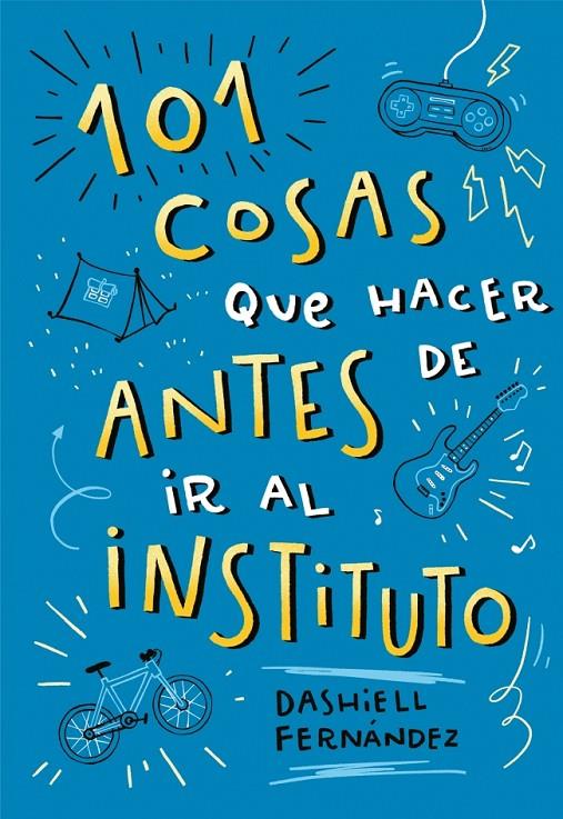 101 cosas que hacer antes de ir al instituto | 9788417424664 | Dashiell Fernández Pena