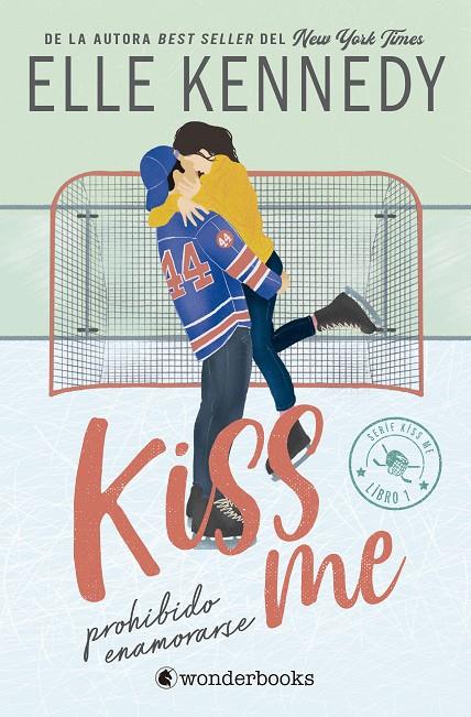 Prohibido enamorarse (#Kiss Me; 1) | 9788410425224 | Elle Kennedy