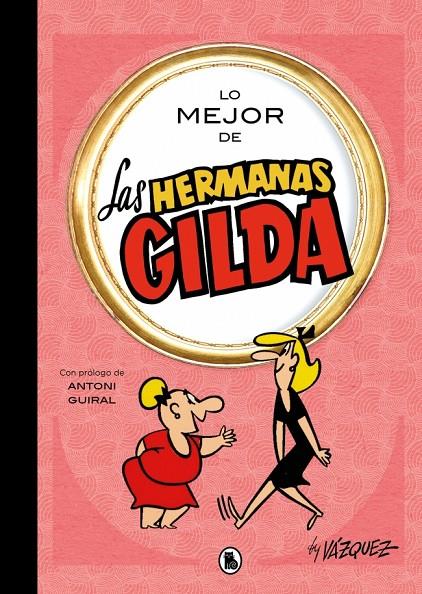 Lo mejor de las hermanas Gilda | 9788402431189 | Manuel Vazquez