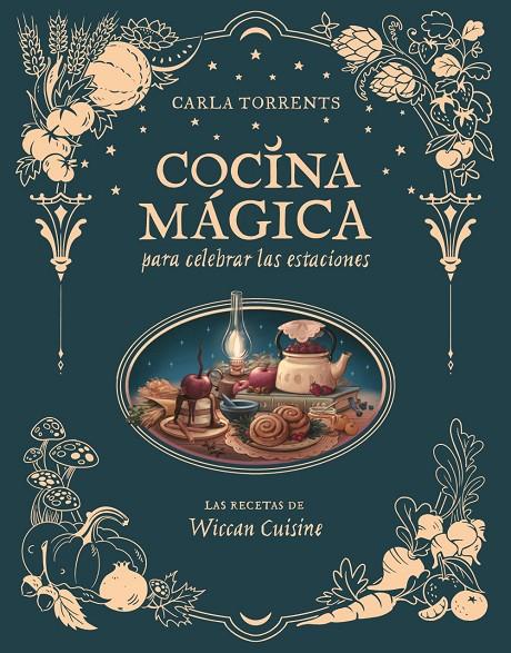 Cocina mágica para celebrar las estaciones | 9791387520663 | Carla Torrents